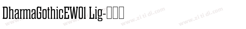 DharmaGothicEW01 Lig字体转换 DharmaGothicEW01 Lig字体转换